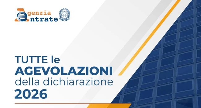 Guida AdE alle agevolazioni della dichiarazione 2026