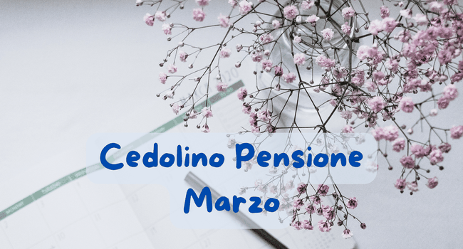 Cedolino Pensione Marzo